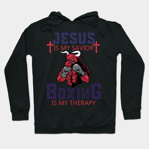 Jesus Is My Savior Boxing Is My Therapy Hoodie by Mr.Speak